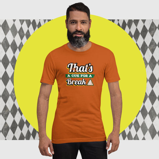 That's A Que For A Break Design - The Dude Abides - T-shirt - billiard balls - billiards - clever