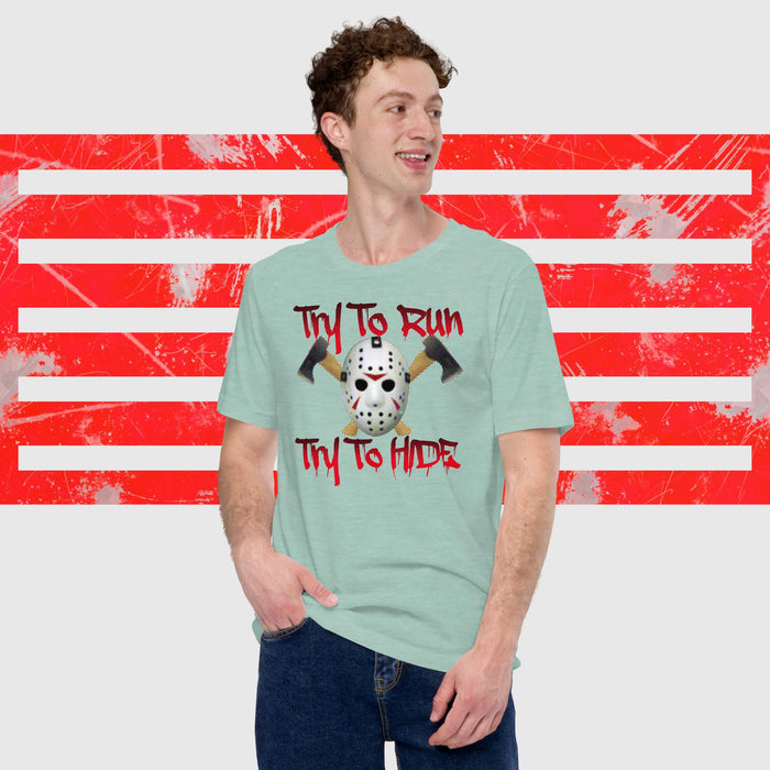 Try To Run Try To Hide Design - The Dude Abides - T-shirt - axe - axe killer - axes