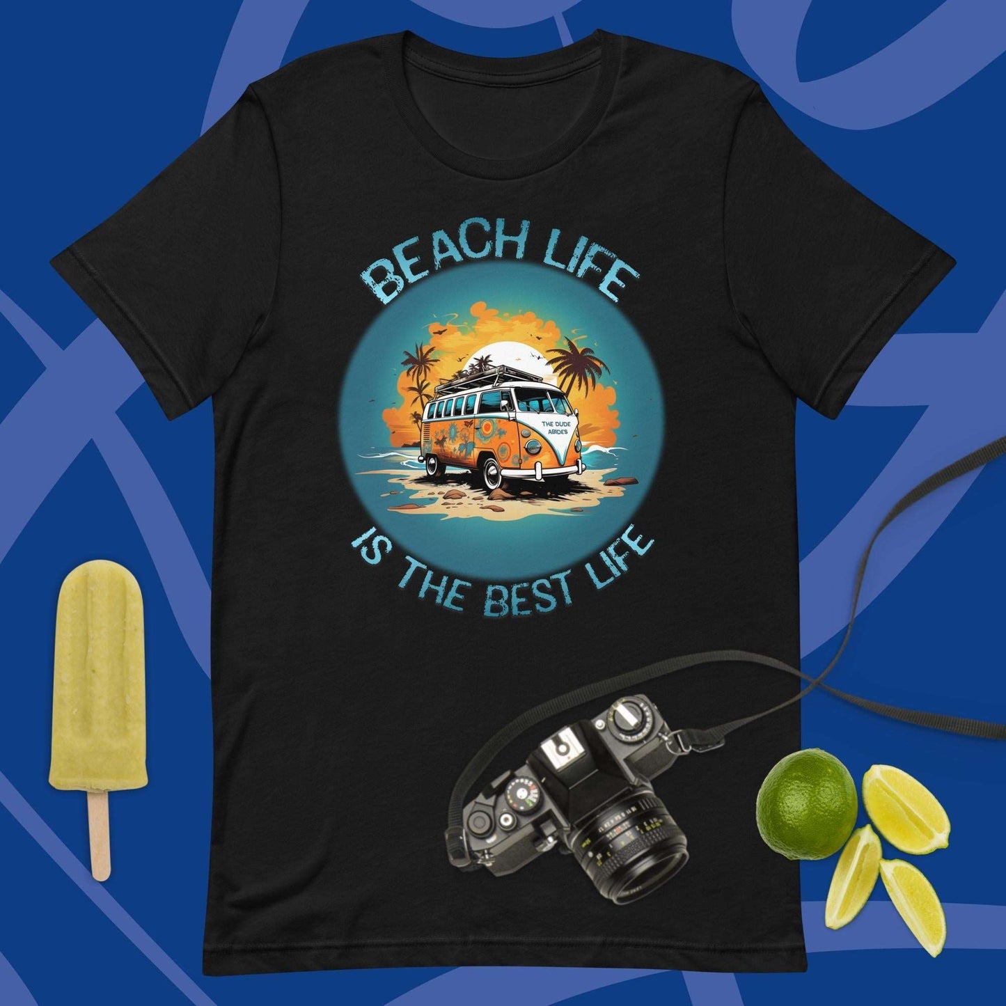 Beach Life Is The Best Life - The Dude Abides - T-shirt - 60's classic - adventure - Beach