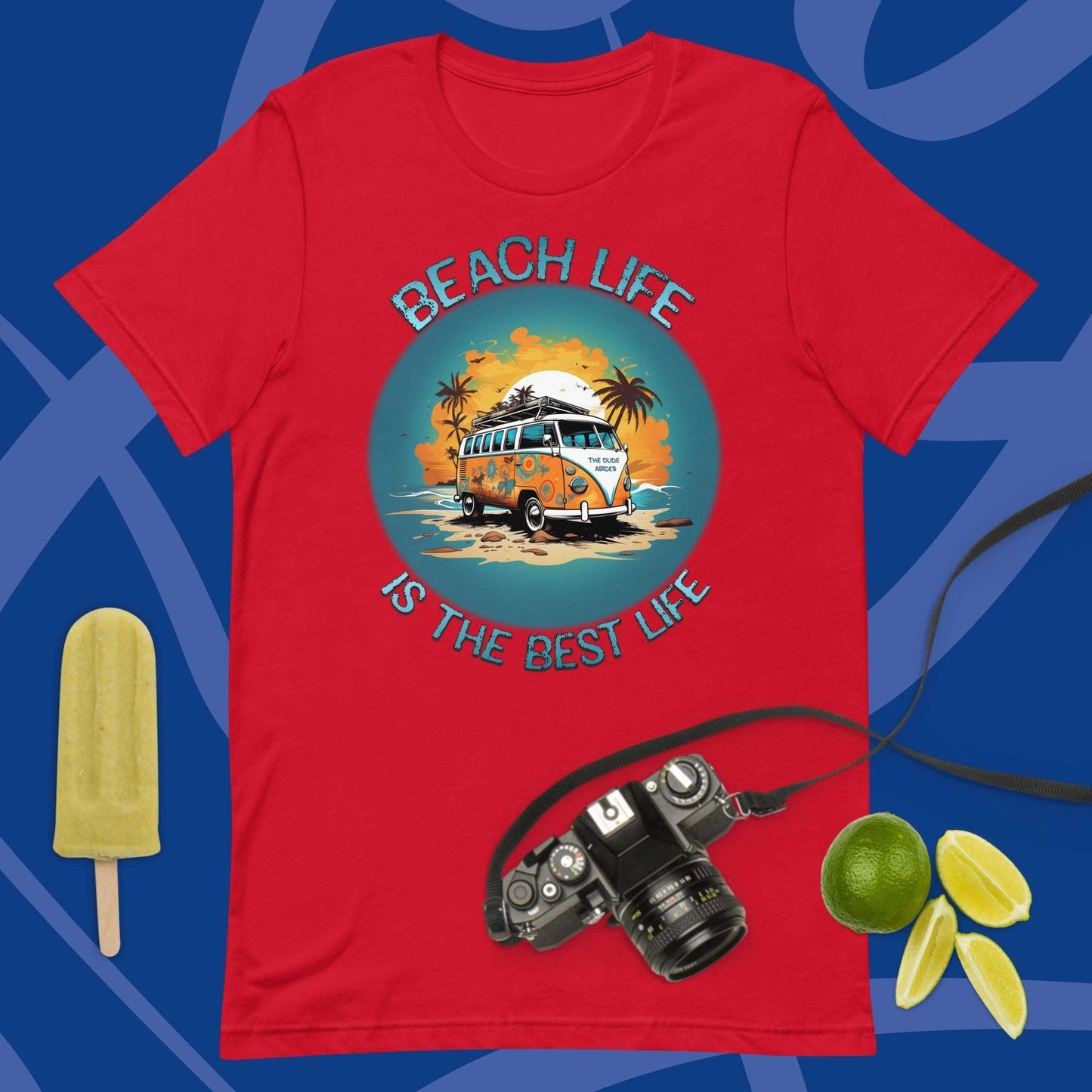 Beach Life Is The Best Life - The Dude Abides - T-shirt - 60's classic - adventure - Beach