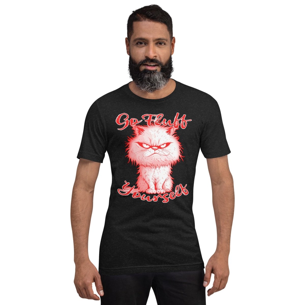 Go Fluff Yourself Grouchy Kitty Design Unisex t-shirt Unisex t-shirt - The Dude Abides - T-Shirt - animal - animal lover - cantankerous