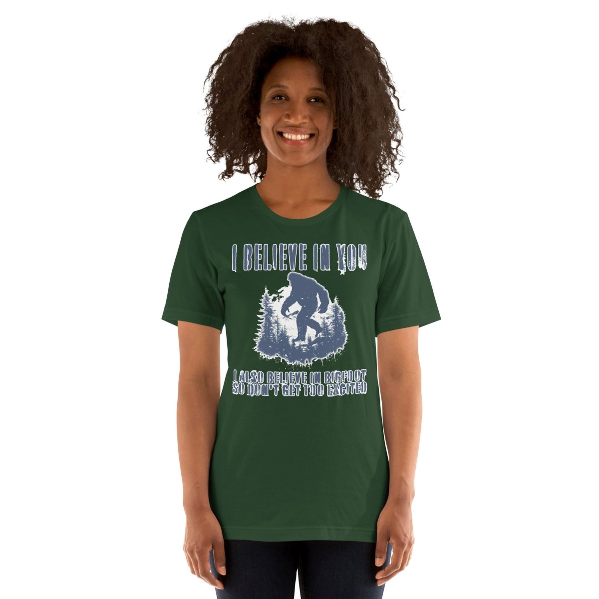 I Believe In You I Also Believe In Bigfoot So Don't Get Too Excited Design Unisex t-shirt - The Dude Abides - T-Shirt - Apparel - Boys. Funny Quote Ideas for any occasion - Brother