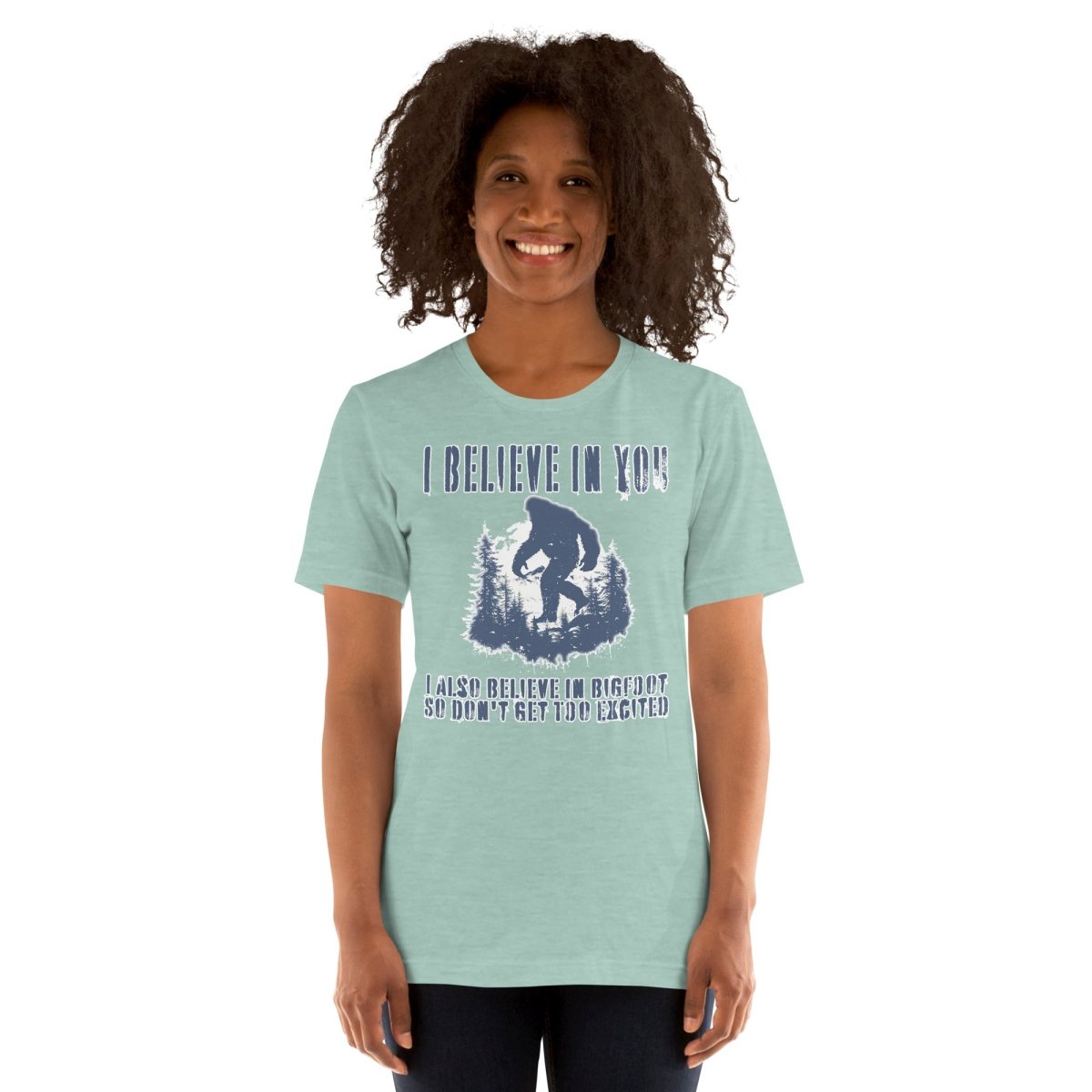 I Believe In You I Also Believe In Bigfoot So Don't Get Too Excited Design Unisex t-shirt - The Dude Abides - T-Shirt - Apparel - Boys. Funny Quote Ideas for any occasion - Brother