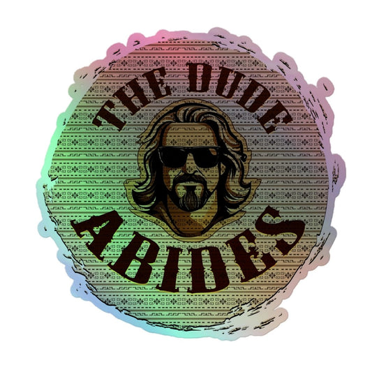 The Dude Abides Logo Design Holographic stickers - The Dude Abides - Sticker - abide - Lebowski - sticker