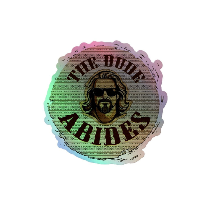 The Dude Abides Logo Design Holographic stickers - The Dude Abides - Sticker - abide - Lebowski - sticker