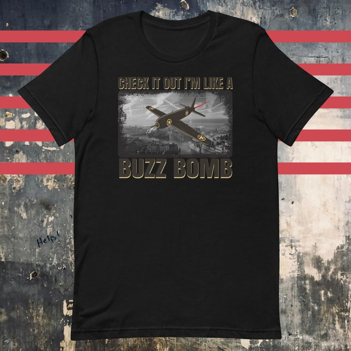 Check It Out I'm Like A Buzz Bomb Design Black Unisex t-shirt - The Dude Abides - T-shirt - buzz bomb - Clutch Music