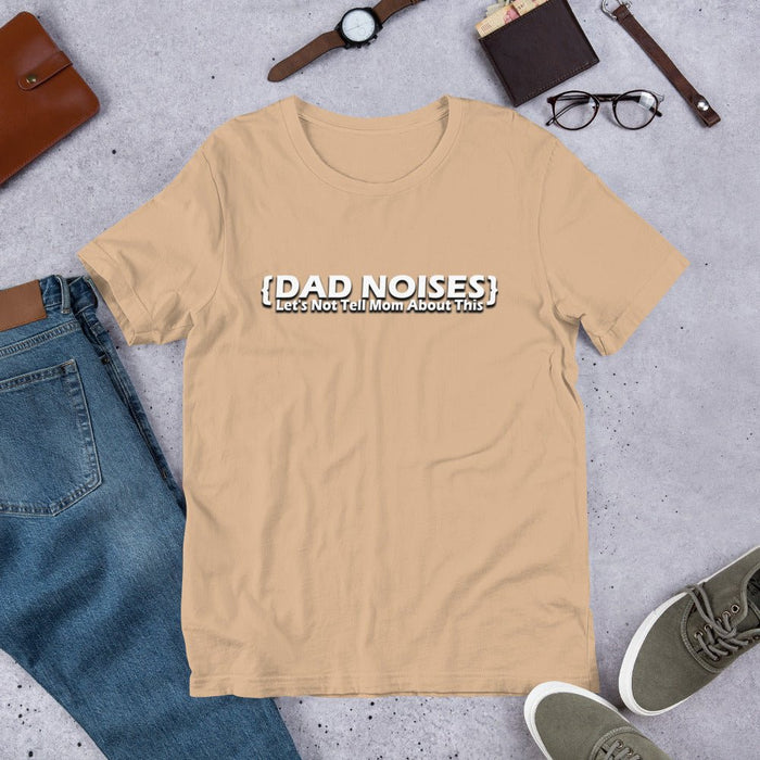 Dad Noises- Dadisms - Lets Not Tell Mom About This Cream Unisex t-shirt - The Dude Abides - Birthday - Birthday Gift