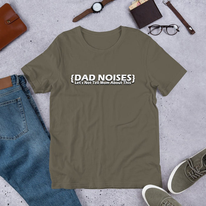 Dad Noises- Dadisms - Lets Not Tell Mom About This Tan Unisex t-shirt - The Dude Abides - Birthday - Birthday Gift