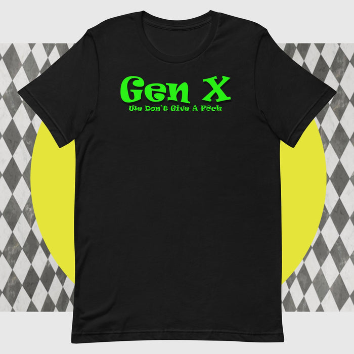 Gen X - We Don't Give A F@ck - The Dude Abides - T-shirt - clever - design - feral