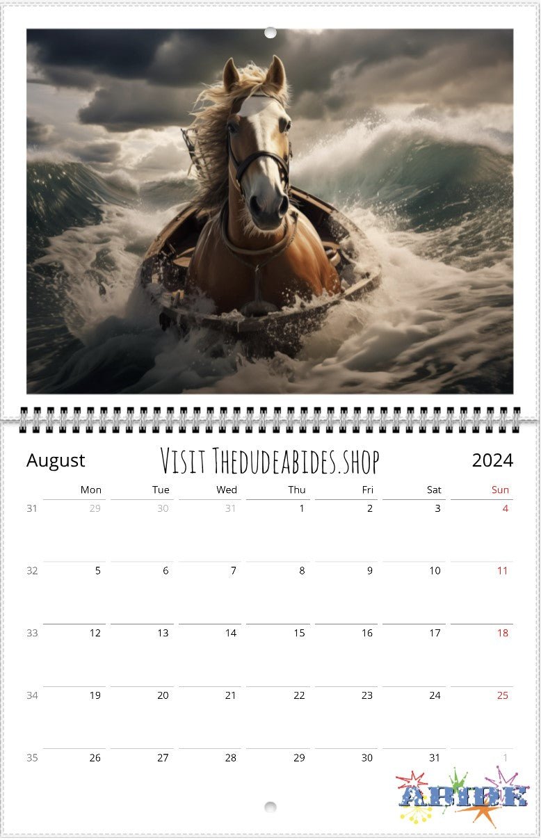 Horses In Places They Shouldn't Be 2024 Wall Calendars - The Dude Abides - Print Material - abide - animal - August