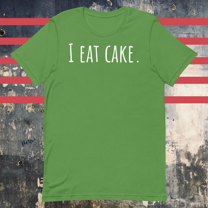 I Eat Cake. Unisex t-shirt - The Dude Abides - T-shirt - abide - Birthday - Cake