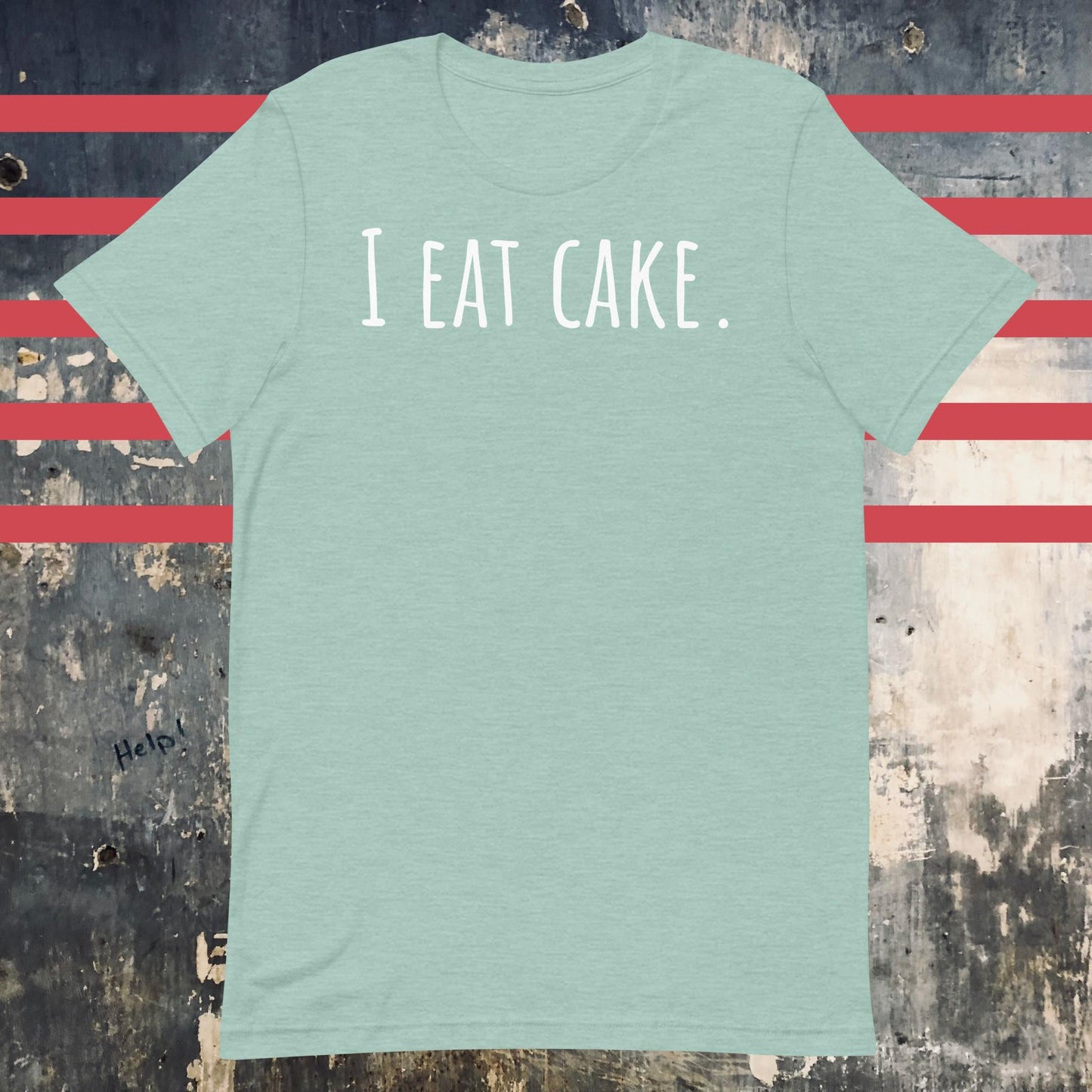 I Eat Cake. Unisex t-shirt - The Dude Abides - T-shirt - abide - Birthday - Cake