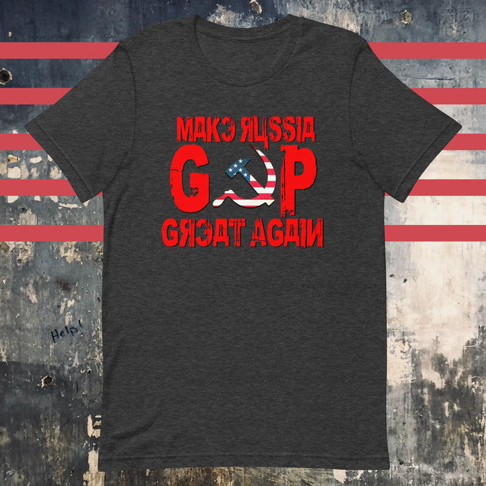 Make Russia Great Again - GOP USA Flag Hammer & Sickle Unisex t-shirt - The Dude Abides - anti-fascism - antifa - antifascist