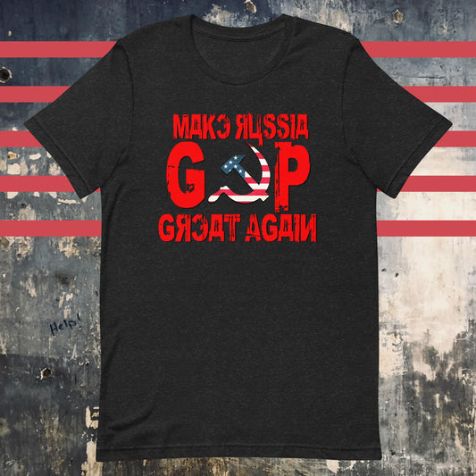 Make Russia Great Again - GOP USA Flag Hammer & Sickle Unisex t-shirt - The Dude Abides - anti-fascism - antifa - antifascist