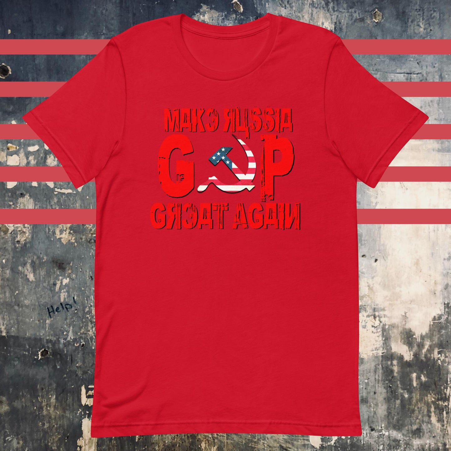 Make Russia Great Again - GOP USA Flag Hammer & Sickle Unisex t-shirt - The Dude Abides - anti-fascism - antifa - antifascist