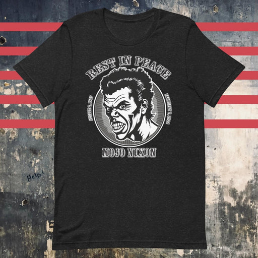 Rest In Peace Mojo Nixon Unisex t-shirt - The Dude Abides - T-shirt - blues - Mojo Nixon - Mojo Nixon influence