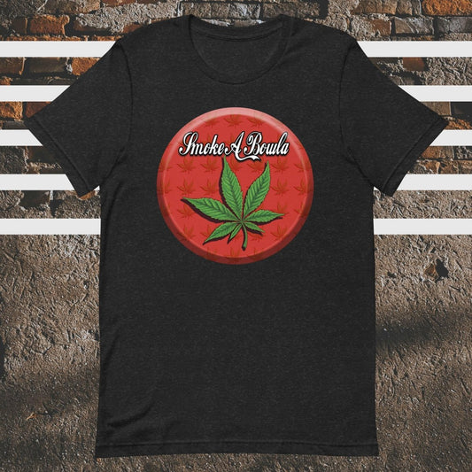 Smoke A Bowla Parody Pot Leaf Unisex t-shirt - The Dude Abides - T-shirt - cannabis - cannabis clothing - chill