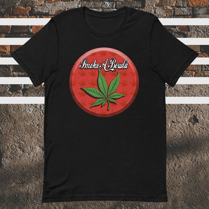 Smoke A Bowla Parody Pot Leaf Unisex t-shirt - The Dude Abides - T-shirt - cannabis - cannabis clothing - chill