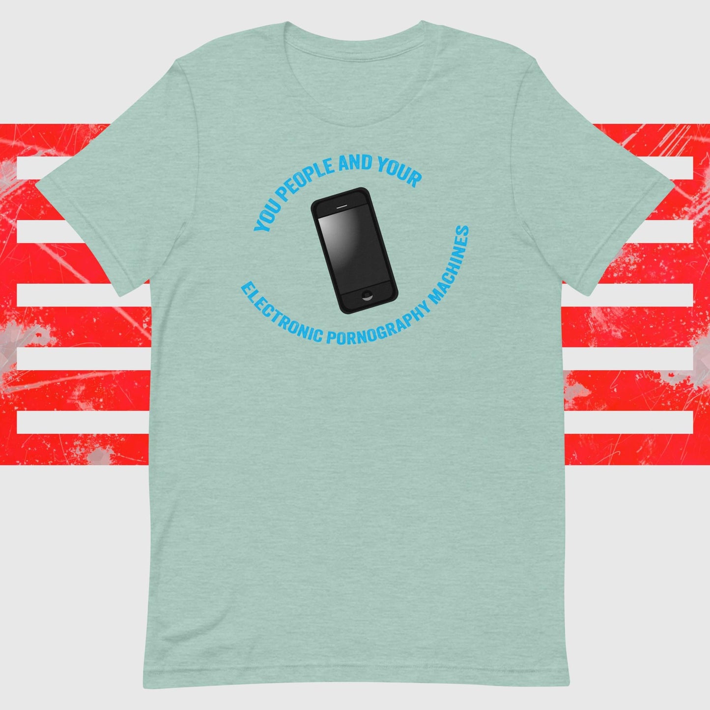 You People And Your Electronic Pornography Machines - The Dude Abides - T-shirt - cell - Cell phone - clever