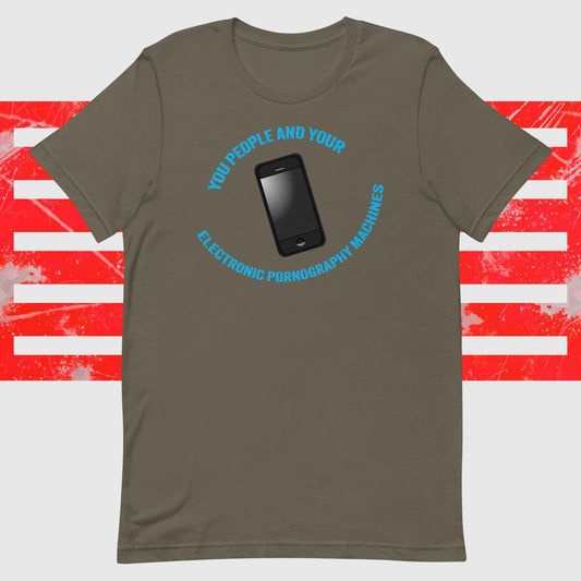 You People And Your Electronic Pornography Machines - The Dude Abides - T-shirt - cell - Cell phone - clever